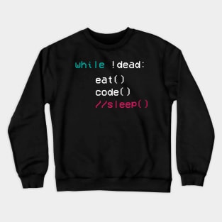 eat code sleep Coder Software Engineer App Developer Crewneck Sweatshirt